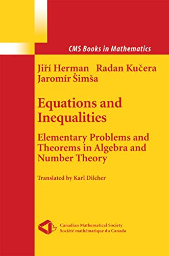 9781461270713: Equations and Inequalities: Elementary Problems and Theorems in Algebra and Number Theory (CMS Books in Mathematics)