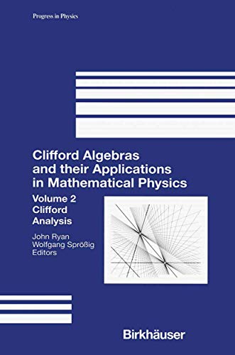 Stock image for Clifford Algebras and Their Applications in Mathematical Physics: Volume 2: Clifford Analysis for sale by Chiron Media