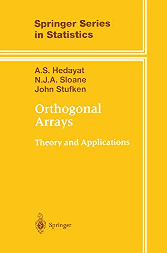 Stock image for Orthogonal Arrays: Theory and Applications (Springer Series in Statistics) for sale by GF Books, Inc.