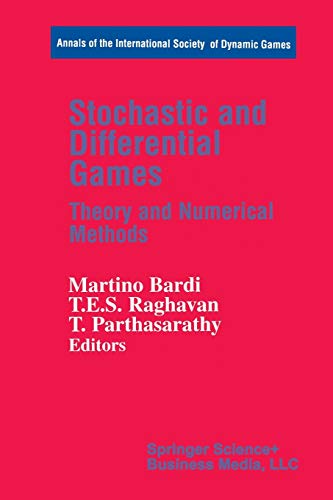 Imagen de archivo de Stochastic and Differential Games: Theory and Numerical Methods (Annals of the International Society of Dynamic Games, 4) a la venta por Lucky's Textbooks