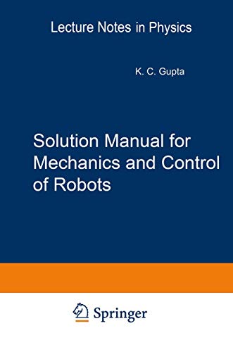9781461273080: Solution Manual for Mechanics and Control of Robots: Springer, 1997 (Mechanical Engineering Series)