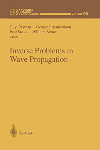 Stock image for Inverse Problems in Wave Propagation (The IMA Volumes in Mathematics and its Applications, 90) for sale by Lucky's Textbooks