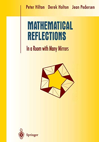 Stock image for Mathematical Reflections: In a Room with Many Mirrors (Undergraduate Texts in Mathematics) for sale by Lucky's Textbooks