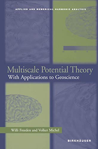 9781461273950: Multiscale Potential Theory: With Applications to Geoscience (Applied and Numerical Harmonic Analysis)