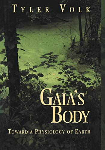 9781461274520: Gaia's Body: Toward a Physiology of Earth