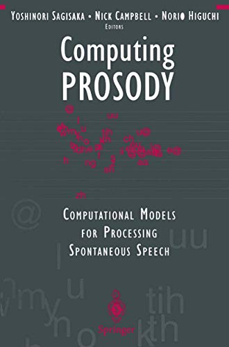 9781461274766: Computing PROSODY: Computational Models for Processing Spontaneous Speech