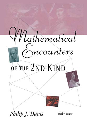 Mathematical Encounters of the Second Kind (9781461275473) by Davis, Philip J.