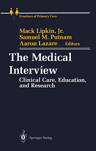 Beispielbild fr The Medical Interview: Clinical Care, Education, and Research (Frontiers of Primary Care) zum Verkauf von HPB-Red