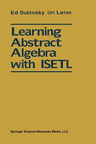 9781461276104: Learning Abstract Algebra with Isetl