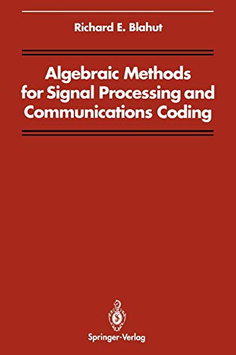 9781461276876: Algebraic Methods for Signal Processing and Communications Coding (Signal Processing and Digital Filtering)