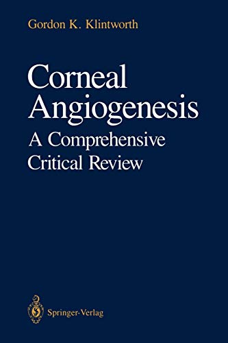 9781461277873: Corneal Angiogenesis: A Comprehensive Critical Review
