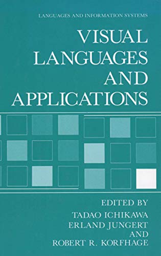 Visual Languages and Applications (Languages and Information Systems) (9781461278719) by Ichikawa, Tadeo; Jungert, Erland; Korfhage, Robert R.
