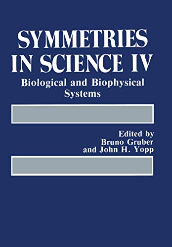 9781461278849: Symmetries in Science IV: Biological and Biophysical Systems