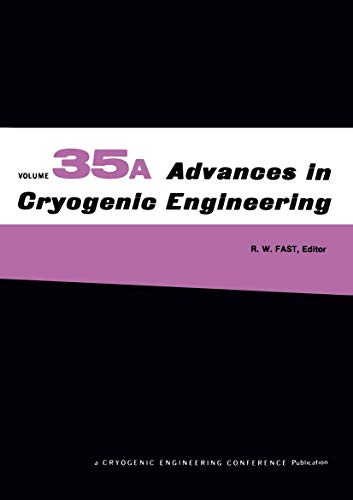 9781461279044: Advances in Cryogenic Engineering: Part A & B (Advances in Cryogenic Engineering, 35)