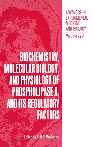 Stock image for Biochemistry, Molecular Biology, and Physiology of Phospholipase A2 and Its Regulatory Factors (Advances in Experimental Medicine and Biology) for sale by Lucky's Textbooks