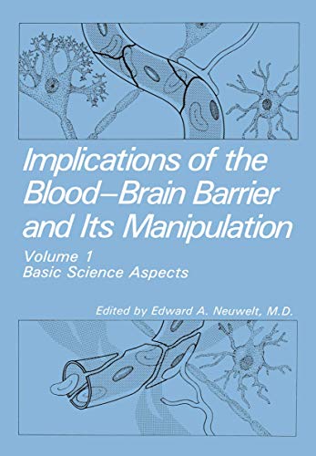 Stock image for Implications of the Blood-Brain Barrier and Its Manipulation: Volume 1 Basic Science Aspects for sale by Lucky's Textbooks