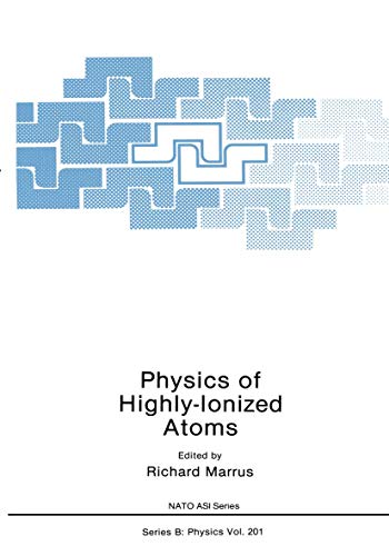 9781461281054: Physics of Highly-Ionized Atoms (NATO Science Series B:, 201)