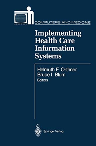 Stock image for Implementing Health Care Information Systems (Computers and Medicine) for sale by Lucky's Textbooks