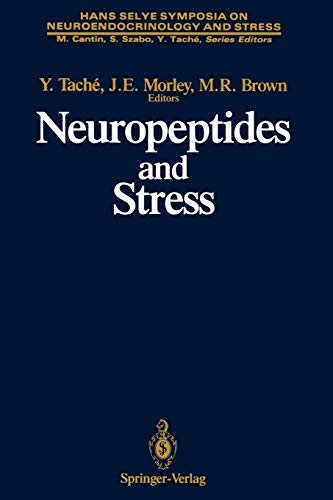 9781461281351: Neuropeptides and Stress: Proceedings of the First Hans Selye Symposium, Held in Montreal in October 1986 (Hans Selye Symposia on Neuroendocrinology and Stress)