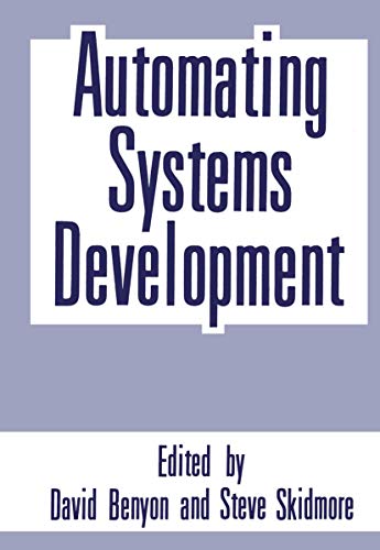 Automating Systems Development (9781461283027) by Benyon, David R.; Skidmore, Steve