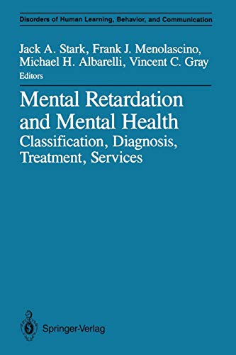 Stock image for Mental Retardation and Mental Health: Classification, Diagnosis, Treatment, Services (Disorders of Human Learning, Behavior, and Communication) for sale by Irish Booksellers