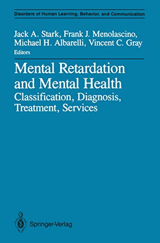Stock image for Mental Retardation and Mental Health: Classification, Diagnosis, Treatment, Services (Disorders of Human Learning, Behavior, and Communication) for sale by Irish Booksellers