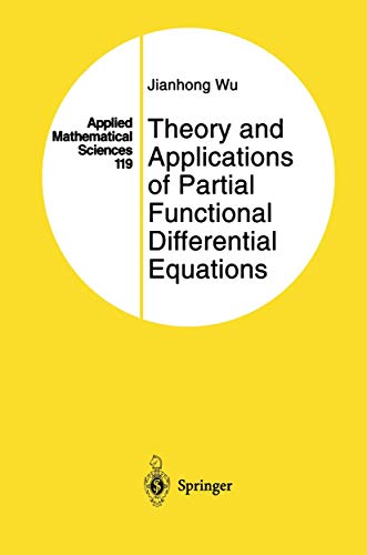 Stock image for Theory and Applications of Partial Functional Differential Equations Wu, Jianhong for sale by Librairie Parrsia