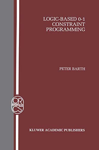 9781461285649: Logic-Based 0–1 Constraint Programming: 5 (Operations Research/Computer Science Interfaces Series)