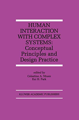 9781461286301: Human Interaction with Complex Systems: Conceptual Principles and Design Practice (The Springer International Series in Engineering and Computer Science)