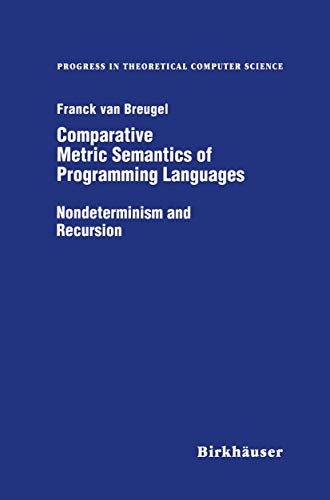 9781461286806: Comparative Metric Semantics of Programming Languages: Nondeterminism and Recursion (Progress in Theoretical Computer Science)