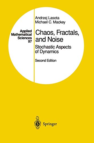 Imagen de archivo de Chaos, Fractals, and Noise: Stochastic Aspects of Dynamics (Applied Mathematical Sciences, 97) a la venta por Books Unplugged