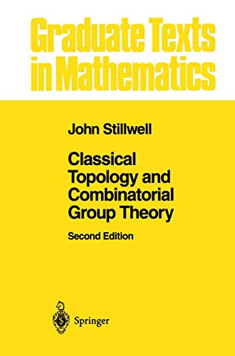 9781461287490: Classical Topology and Combinatorial Group Theory: 72 (Graduate Texts in Mathematics)
