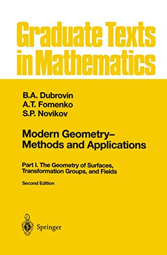 9781461287568: Modern Geometry — Methods and Applications: Part I: The Geometry of Surfaces, Transformation Groups, and Fields (Graduate Texts in Mathematics)