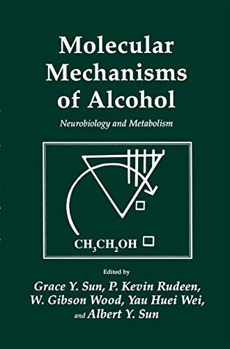 9781461288558: Molecular Mechanisms of Alcohol: Neurobiology and Metabolism (Experimental Biology and Medicine, 21)