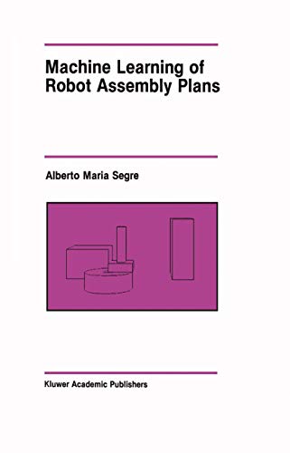 9781461289548: Machine Learning of Robot Assembly Plans (The Springer International Series in Engineering and Computer Science)