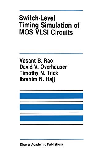 Beispielbild fr Switch-Level Timing Simulation of MOS VLSI Circuits (The Springer International Series in Engineering and Computer Science) zum Verkauf von Ria Christie Collections