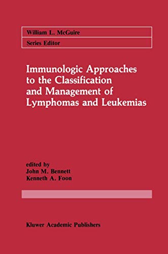 Stock image for Immunologic Approaches to the Classification and Management of Lymphomas and Leukemias (Cancer Treatment and Research) for sale by Revaluation Books