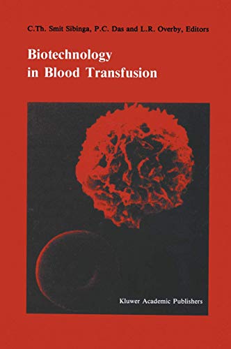 9781461289883: Biotechnology in blood transfusion: Proceedings of the Twelfth Annual Symposium on Blood Transfusion, Groningen 1987, organized by the Red Cross Blood ... in Hematology and Immunology, 21)