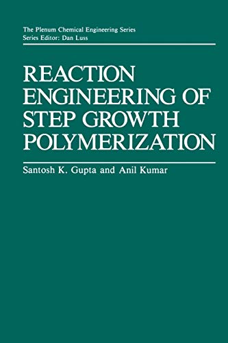 9781461290087: Reaction Engineering of Step Growth Polymerization
