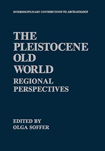 9781461290162: The Pleistocene Old World: Regional Perspectives (Interdisciplinary Contributions to Archaeology)