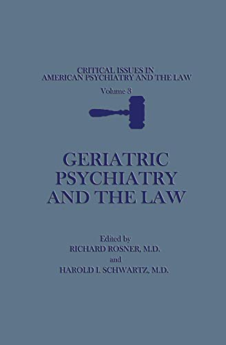 Imagen de archivo de Geriatric Psychiatry and the Law (Critical Issues in American Psychiatry and the Law, 3) a la venta por Lucky's Textbooks