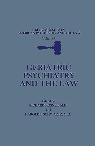 9781461290346: Geriatric Psychiatry and the Law: 3 (Critical Issues in American Psychiatry and the Law)