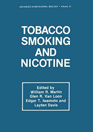 9781461290636: Tobacco Smoking and Nicotine: A Neurobiological Approach: 31 (Advances in Behavioral Biology)