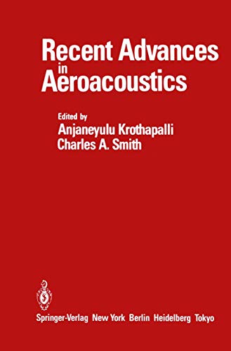 Stock image for Recent Advances in Aeroacoustics: Proceedings of an International Symposium Held at Stanford University, August 22 26, 1983 for sale by Revaluation Books