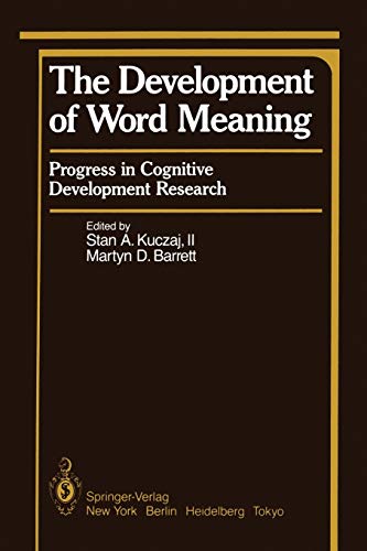 9781461293262: The Development of Word Meaning: Progress in Cognitive Development Research (Springer Series in Cognitive Development / Progress in Cognitive Development Research)