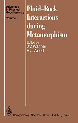 Stock image for Fluid?Rock Interactions during Metamorphism (Advances in Physical Geochemistry, 5) for sale by Phatpocket Limited