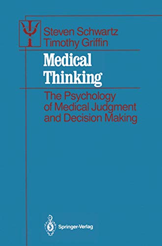 Stock image for Medical Thinking: The Psychology of Medical Judgment and Decision Making (Contributions to Psychology and Medicine) for sale by Irish Booksellers