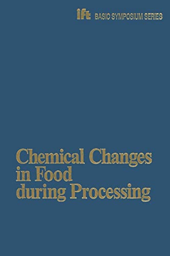 Imagen de archivo de Chemical Changes in Food during Processing a la venta por Ria Christie Collections