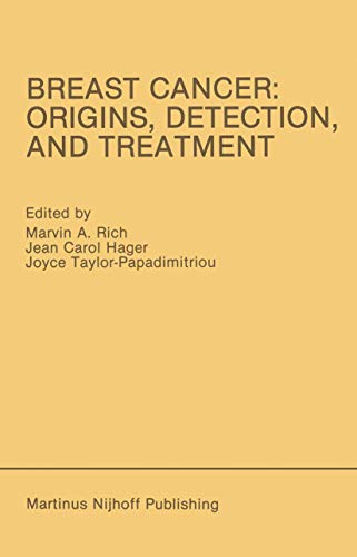 Stock image for Breast Cancer: Origins, Detection, and Treatment: Proceedings of the International Breast Cancer Research Conference London, United Kingdom ? March 24-28, 1985 (Developments in Oncology, 43) for sale by Wonder Book