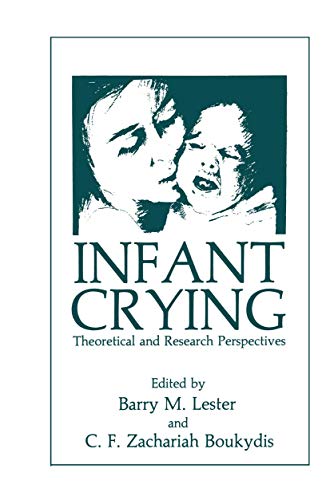 Infant Crying: Theoretical and Research Perspectives (9781461294559) by Boukydis, C.F.Z.; Lester, B.M.